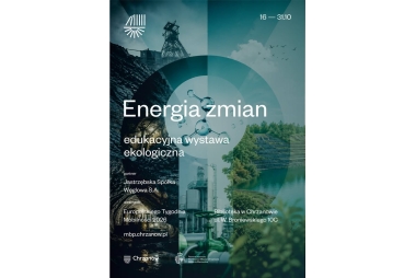 Energia zmian - edukacyjna wystawa ekoligiczna