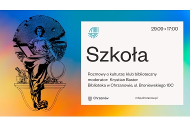 "Szkoła" - rozmowy o kulturze: klub biblioteczny