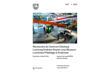 Wycieczka do Centrum Edukacji Lotniczej Kraków Airport oraz Muzeum Lotnictwa Polskiego w Krakowie