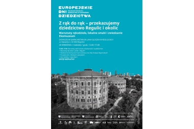 Z rąk do rąk – przekazujemy dziedzictwo Regulic i okolic