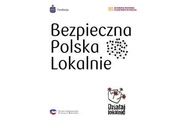 Grafika. Na środku napis Bezpieczna Polska Lokalnie. Obok grafiki grafika przypominająca kotru granic Polski. Wokół napisu logotypy instytucji partnerskich.